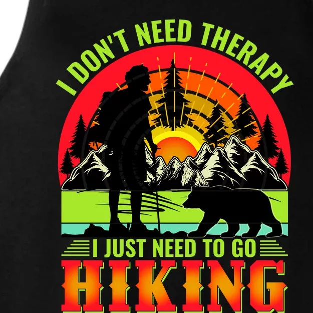 Funny Hiking I Do Not Need Therapy I Just Need To Go Hiking Ladies Tri-Blend Wicking Tank