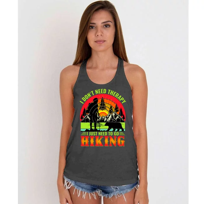 Funny Hiking I Do Not Need Therapy I Just Need To Go Hiking Women's Knotted Racerback Tank