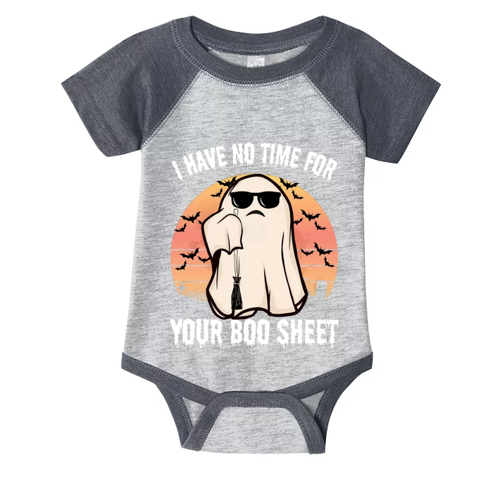 Funny Halloween I Have No Time For Your Boo Sheet Infant Baby Jersey Bodysuit