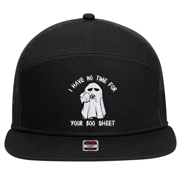 Funny Halloween I Have No Time For Your Boo Sheet 7 Panel Mesh Trucker Snapback Hat