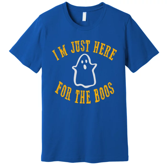 Funny Halloween Im Just Here For The Boos Meaningful Gift Premium T-Shirt