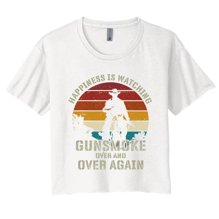 Funny Happiness Is Watching Gunsmoke Over And Over Again Cowboys Women's Crop Top Tee