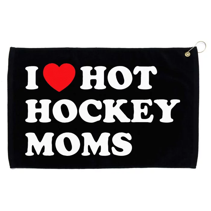 Funny Hockey I Love Hot Hockey Moms Grommeted Golf Towel