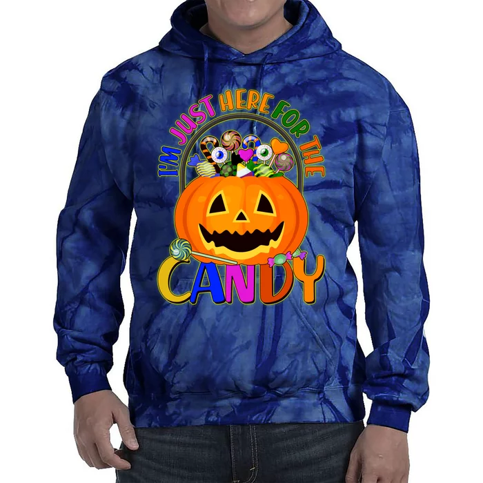 Funny Halloween I'm Just Here For The Candy Tie Dye Hoodie