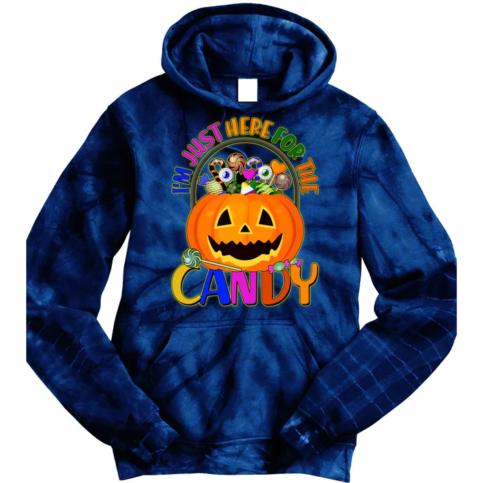 Funny Halloween I'm Just Here For The Candy Tie Dye Hoodie