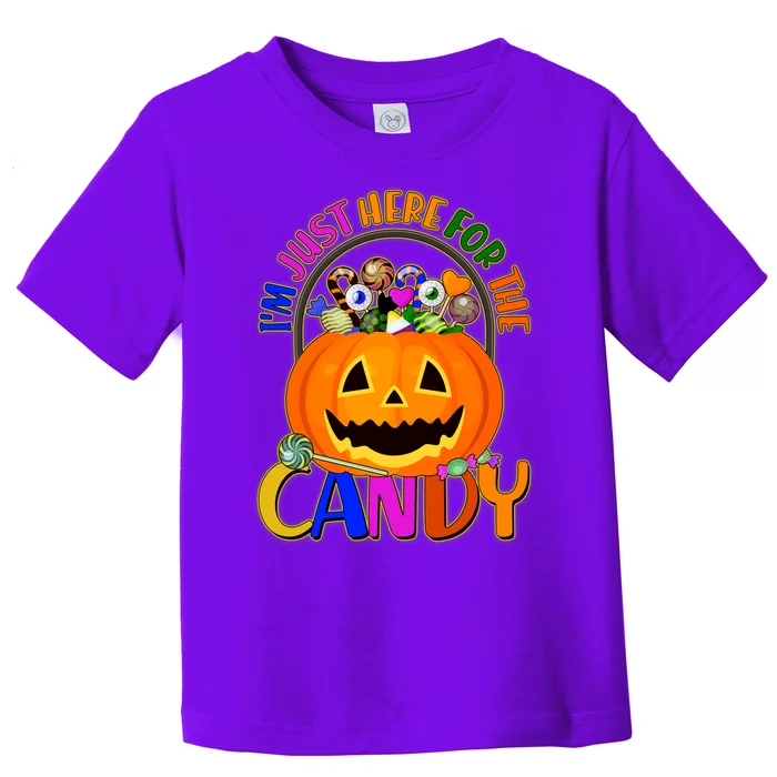 Funny Halloween I'm Just Here For The Candy Toddler T-Shirt