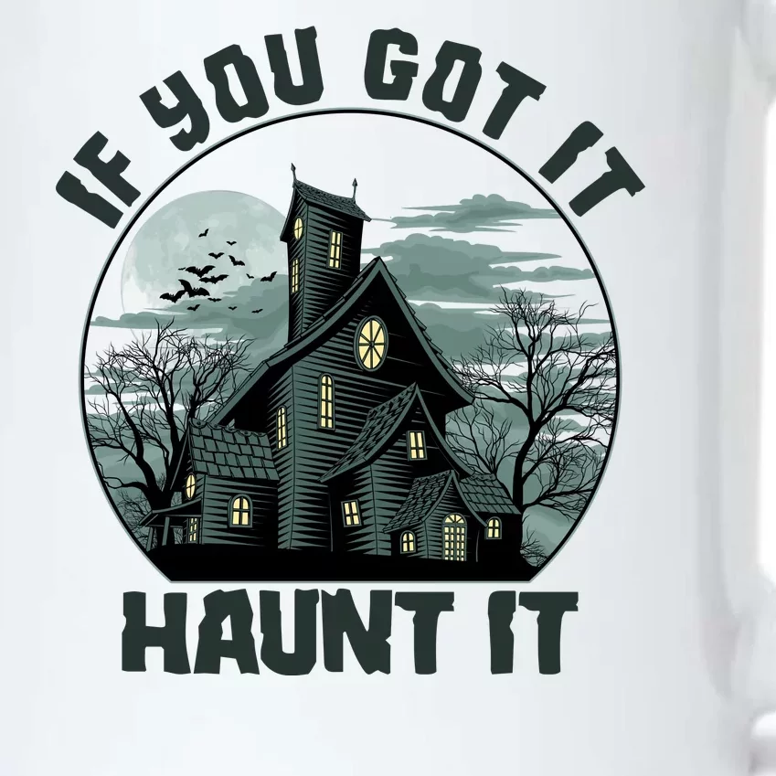 Funny Halloween If You Got It Haunt It Haunted House Black Color Changing Mug