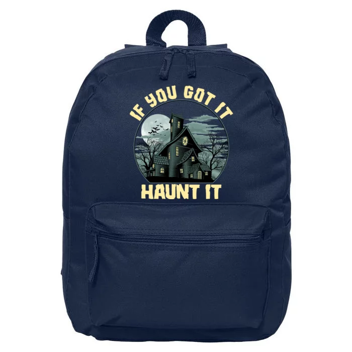 Funny Halloween If You Got It Haunt It Haunted House 16 in Basic Backpack