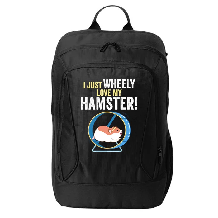 Funny Hamster 'I Just Wheely Love My Hamster' Cute Hamster Funny Gift City Backpack