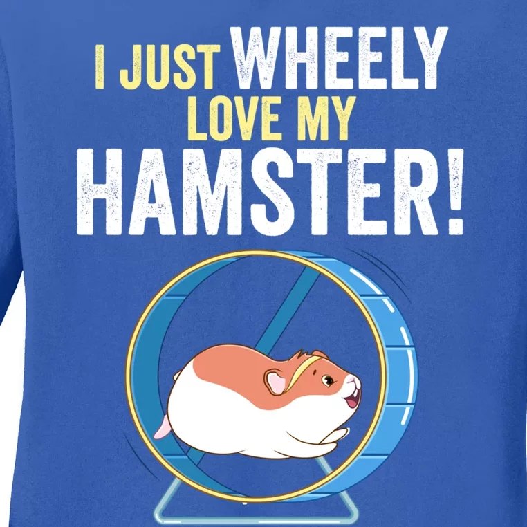 Funny Hamster 'I Just Wheely Love My Hamster' Cute Hamster Funny Gift Ladies Long Sleeve Shirt