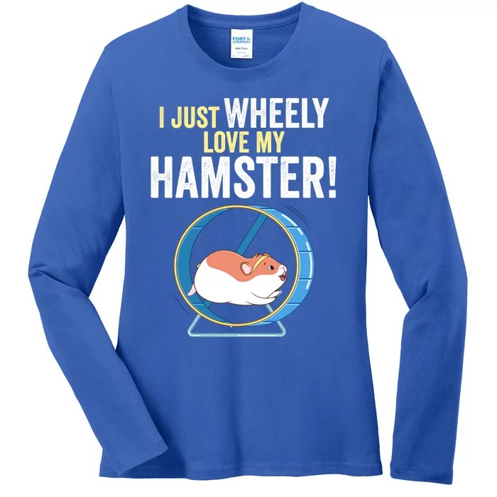 Funny Hamster 'I Just Wheely Love My Hamster' Cute Hamster Funny Gift Ladies Long Sleeve Shirt