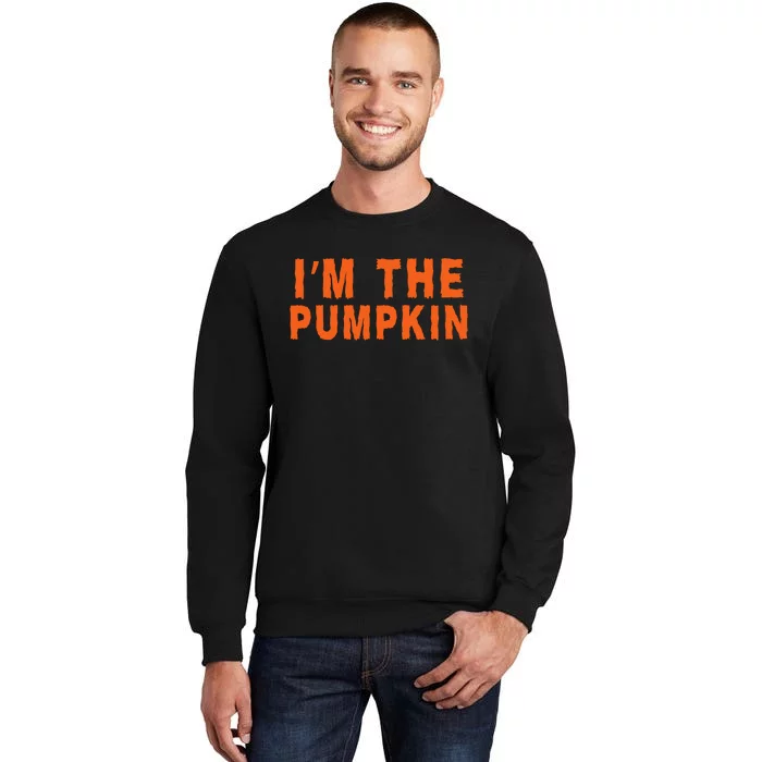 Funny Halloween IM The Pumpkin Jackolantern Pumpkin Halloween Costume Couple Tall Sweatshirt