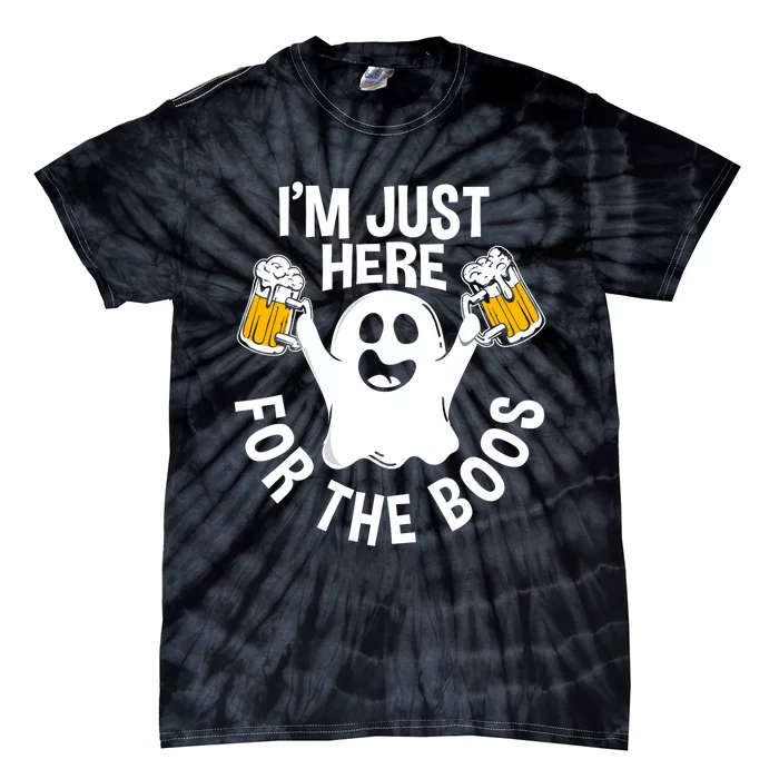 Funny Halloween Im Just Here For The Boos Gift Tie-Dye T-Shirt