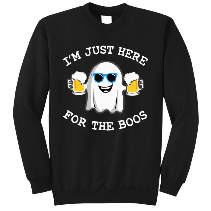 Funny Halloween Im Just Here For The Boos Costume Gift Tall Sweatshirt