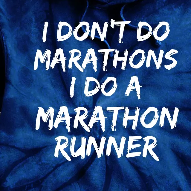 Funny Husband I Dont Do Marathons I Do A Marathon Runner Tie Dye Hoodie