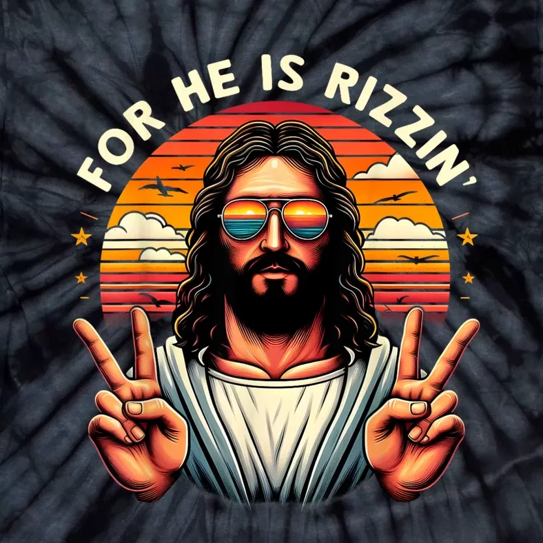 For He Is Rizzen Jesus Is Rizzen Christian Jesus Jokes Tie-Dye T-Shirt