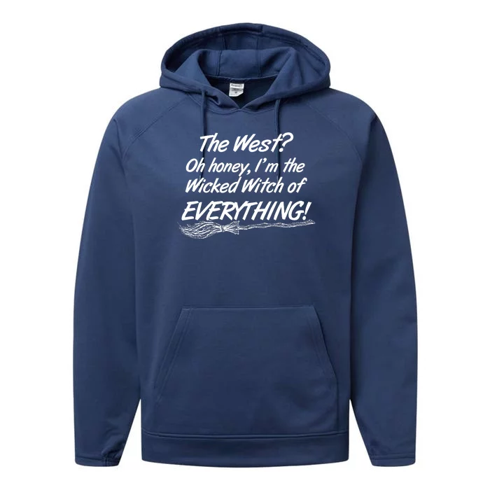 Funny Halloween I'm The Wicked Witch Of Everything Performance Fleece Hoodie