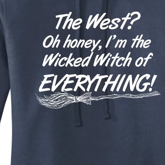 Funny Halloween I'm The Wicked Witch Of Everything Women's Pullover Hoodie