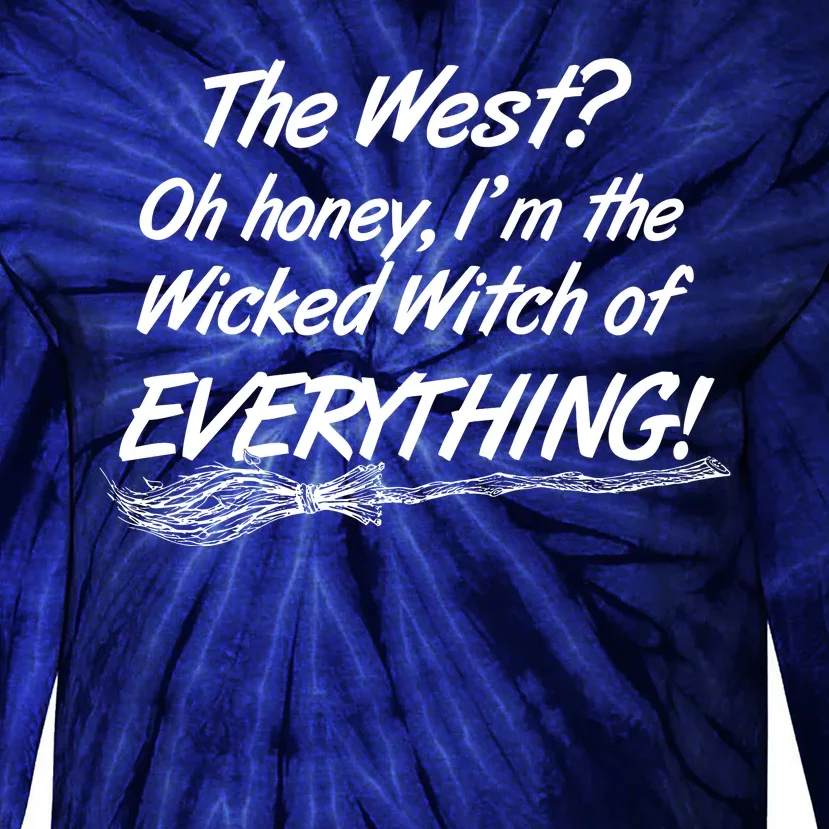 Funny Halloween I'm The Wicked Witch Of Everything Tie-Dye Long Sleeve Shirt