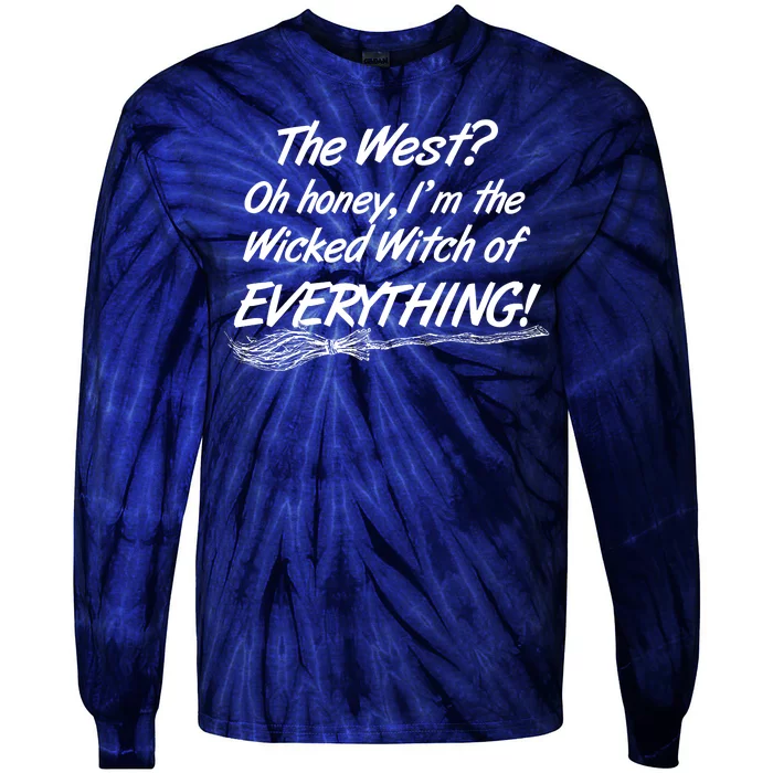 Funny Halloween I'm The Wicked Witch Of Everything Tie-Dye Long Sleeve Shirt