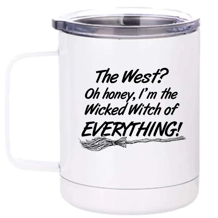 Funny Halloween I'm The Wicked Witch Of Everything Front & Back 12oz Stainless Steel Tumbler Cup