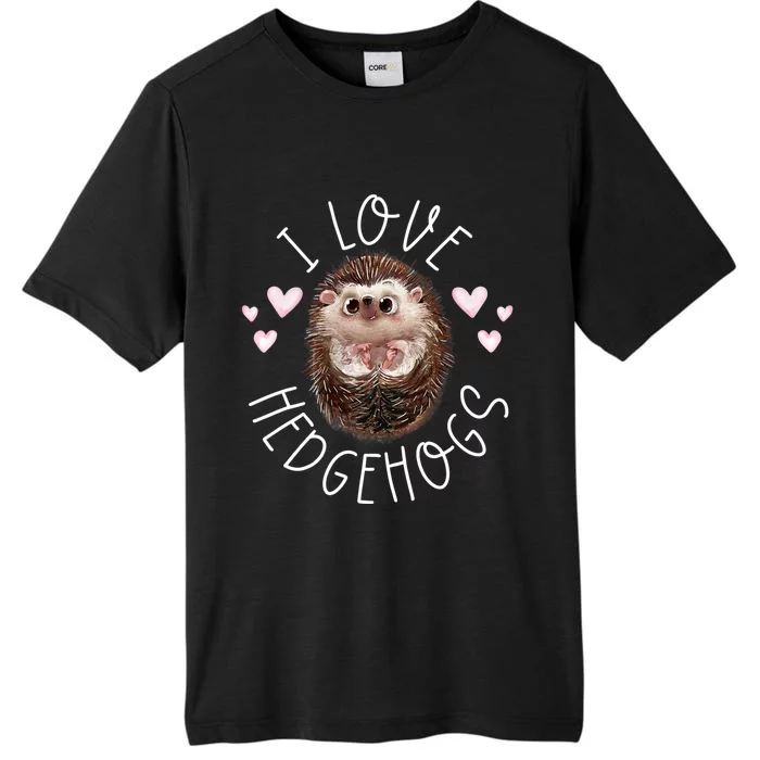 Funny Hedgehog I Love Hedgehogs Porcupine ChromaSoft Performance T-Shirt