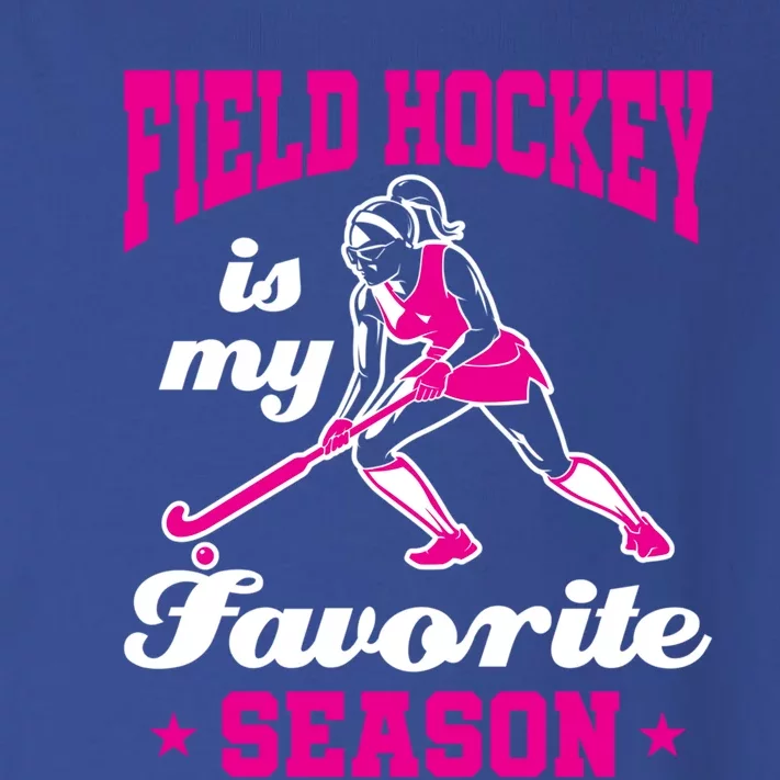 Field Hockey Is My Favorite Season Field Hockey Lover Funny Gift Toddler Long Sleeve Shirt