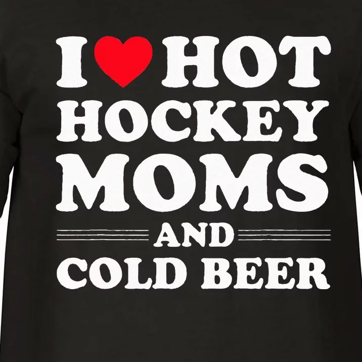 Funny Hockey I Love Hot Hockey Moms And Cold Beer Comfort Colors T-Shirt