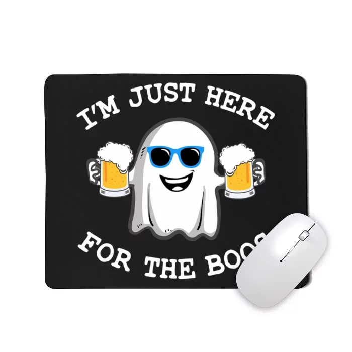 Funny Halloween Im Just Here For The Boos Costume Gift Mousepad