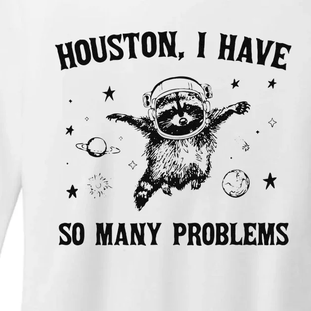 Funny Houston I Have So Many Problems Gift Womens CVC Long Sleeve Shirt