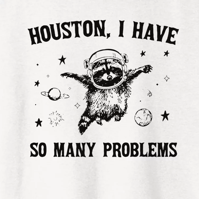 Funny Houston I Have So Many Problems Gift Women's Crop Top Tee