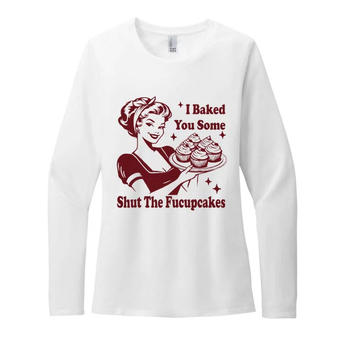 Funny Housewife I Baked You Some Shut The Fucupcakes Womens CVC Long Sleeve Shirt