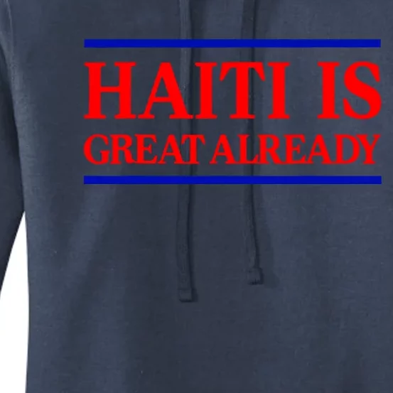 Funny Haiti Is Great Already Women's Pullover Hoodie