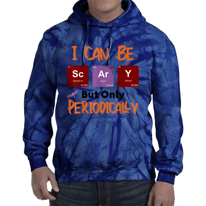 Funny Halloween I Can Be Scary But Only Periodically Tie Dye Hoodie