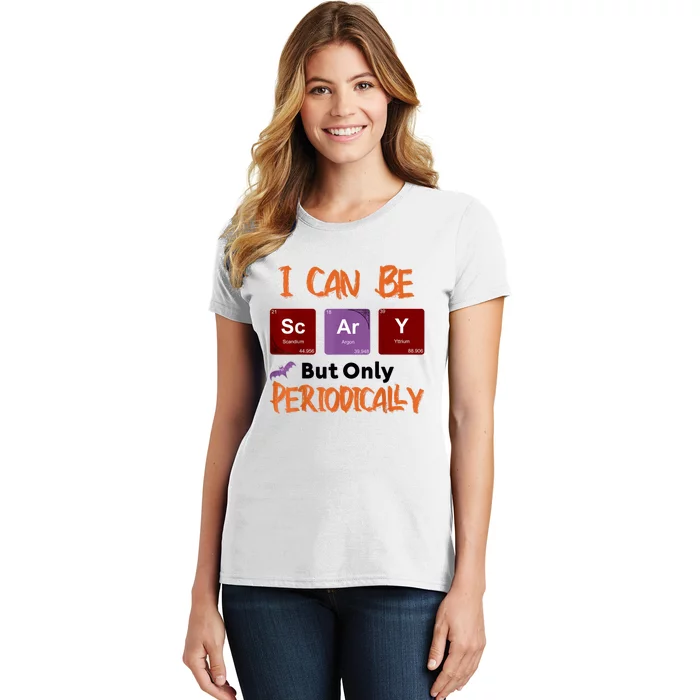 Funny Halloween I Can Be Scary But Only Periodically Women's T-Shirt