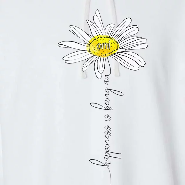 funny Happiness Is Being An Omi Daisy Mother's Day Garment-Dyed Fleece Hoodie