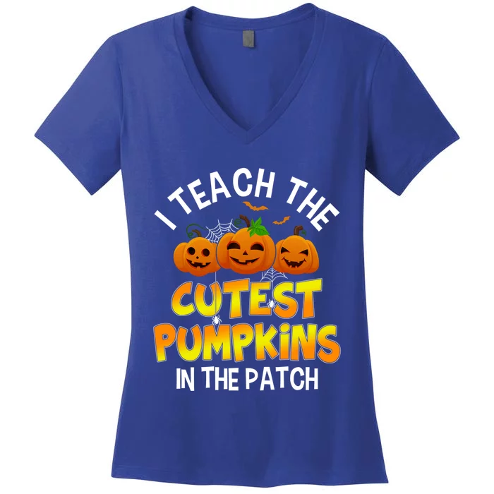 Funny Halloween I Teach The Cutest Pumpkins In The Patch Gift Women's V-Neck T-Shirt