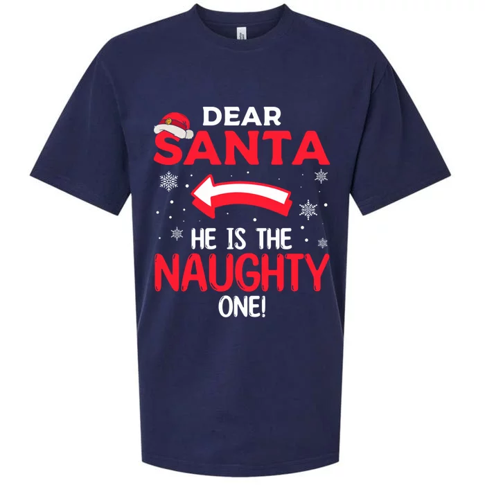 Funny He Is The Naughty One Dear Santa He Is The Naughty One Gift Sueded Cloud Jersey T-Shirt