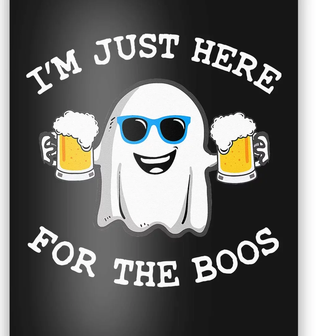 Funny Halloween Im Just Here For The Boos Costume Gift Poster