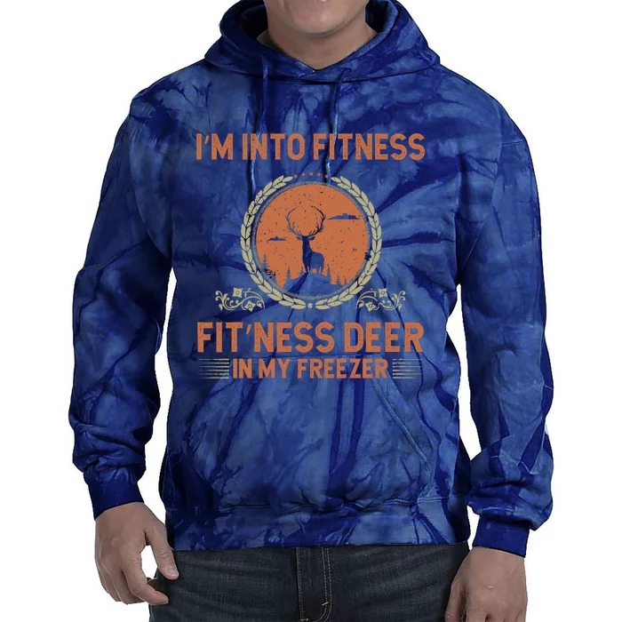 Funny Hunting IM Into Fitness Deer Freezer Hunter Dad Tie Dye Hoodie