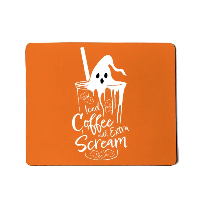 Funny Halloween Iced Coffee With Extra Scream Cute Ghost Spooky Gift Mousepad