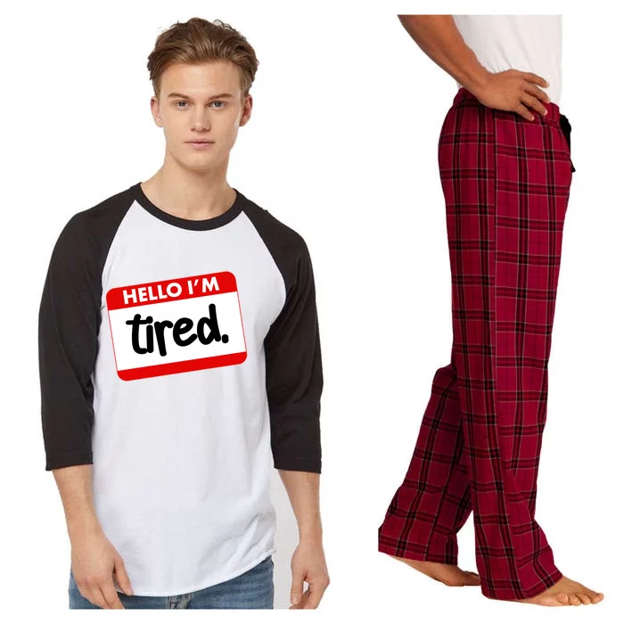 Funny Hello I'm Tired Name Tag Raglan Sleeve Pajama Set