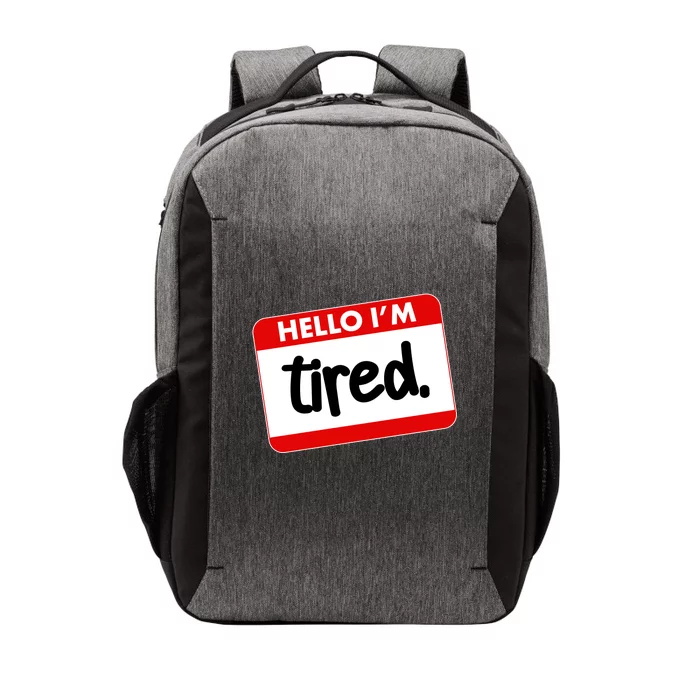 Funny Hello I'm Tired Name Tag Vector Backpack