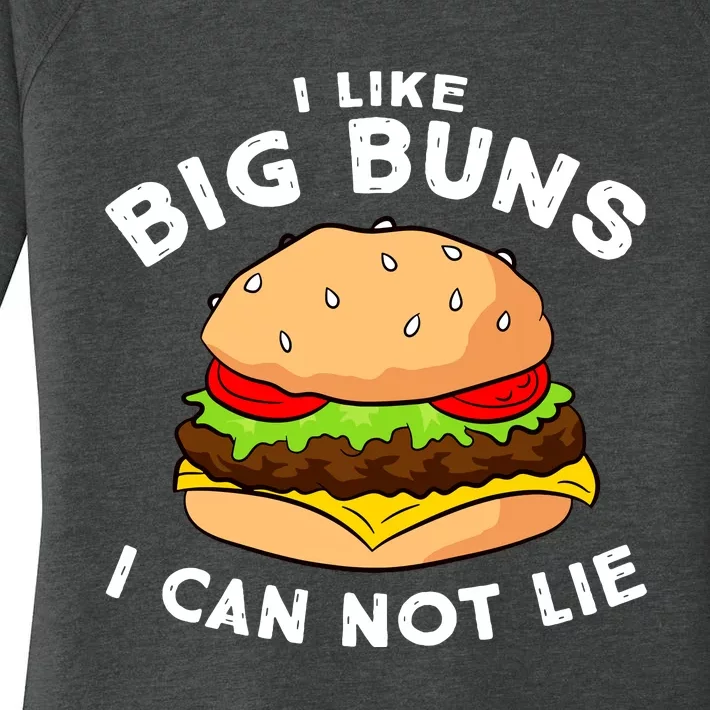 Funny Hamburger I Like Big Buns I Can Not Lie Women's Perfect Tri Tunic Long Sleeve Shirt