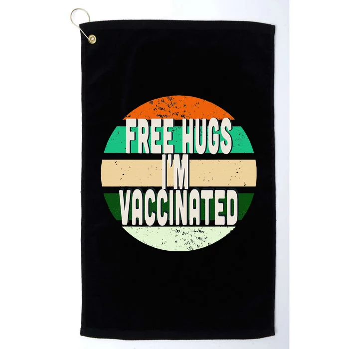 Free Hugs I'm Vaccinated Platinum Collection Golf Towel