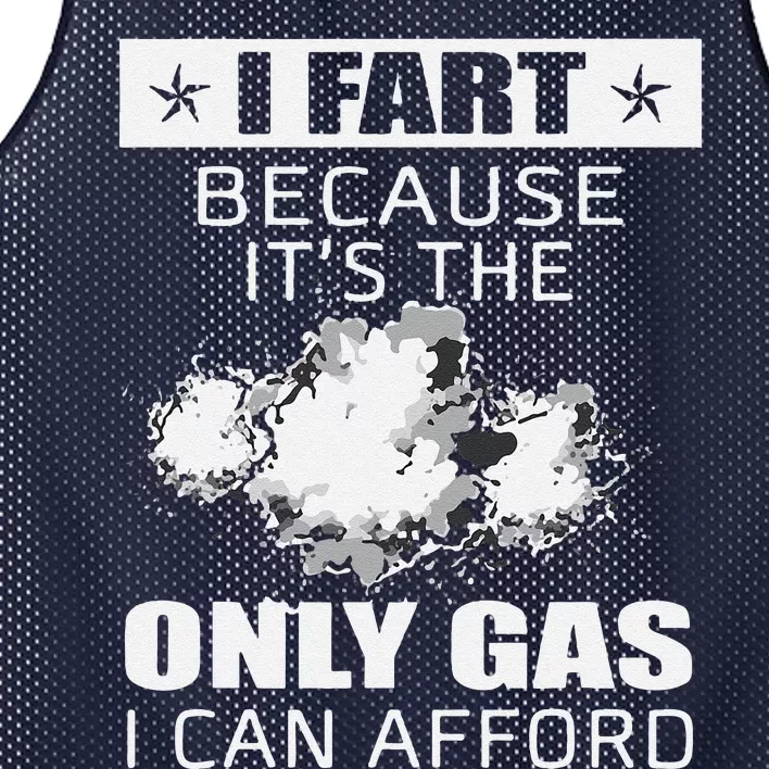 Fart Humor I Fart Because ItS The Only Gas I Can Afford Mesh Reversible Basketball Jersey Tank