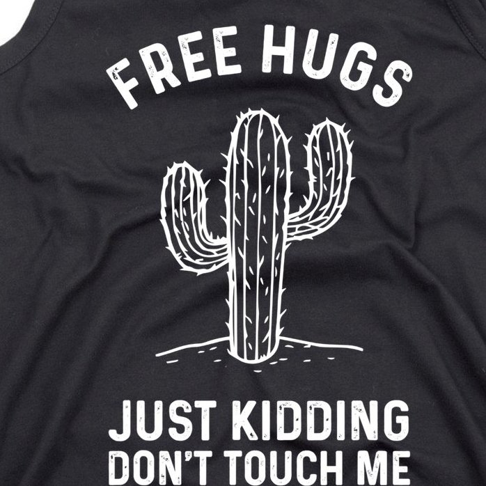 Free Hugs Just Kidding Don't Touch Me Cactus Not A Hugger TShirt Tank Top