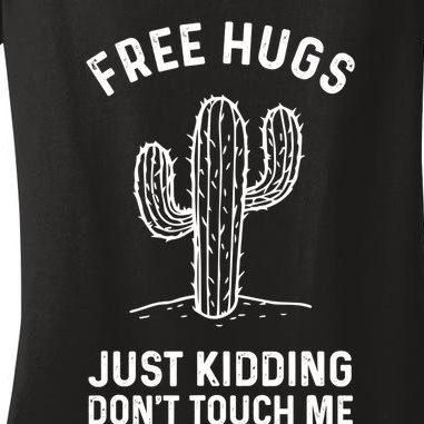 Free Hugs Just Kidding Don't Touch Me Cactus Not A Hugger TShirt Women's V-Neck T-Shirt