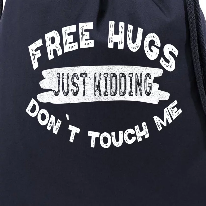 Free Hugs Justding Dont Touch Mes Sarcastic Funny Drawstring Bag