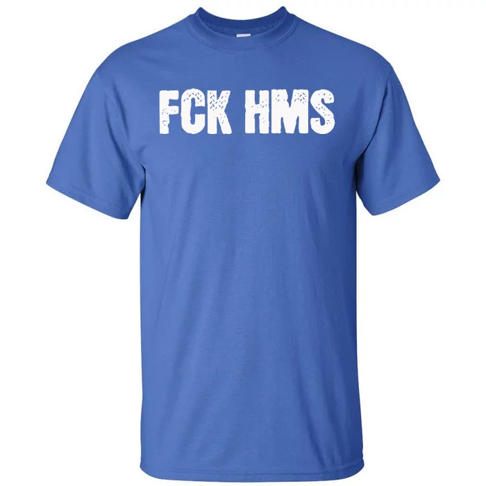 Fck Hms Jewish Nondistressed Tall T-Shirt